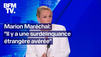 "Il y a une surdélinquance étrangère avérée": l'interview en intégralité de Marion Maréchal