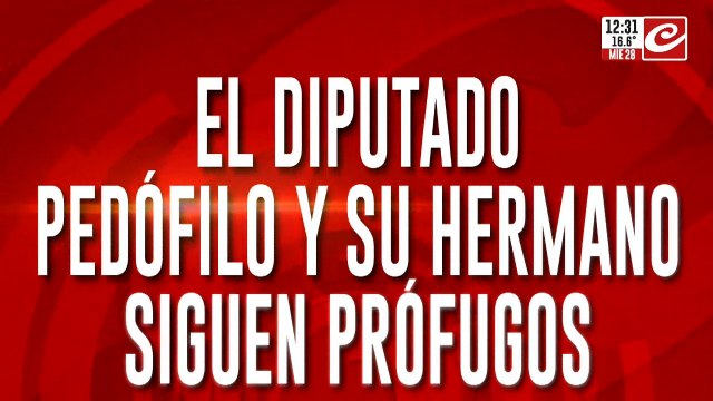 El diputado pedófilo y su hermano siguen prófugos: Encontramos más archivos de abuso sexual a menores