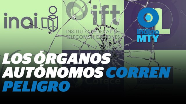 Órganos autónomos y reforma al Poder Judicial | Reporte Indigo