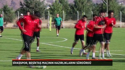 Sivasspor, Beşiktaş maçının hazırlıklarını sürdürdü