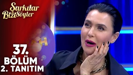Şarkılar Bizi Söyler 37. Bölüm 2. Tanıtım