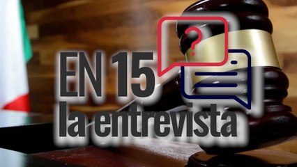 Platicamos En 15 sobre la Reforma Judicial con el magistrado David Aranda