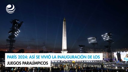 París 2024: Así se vivió la inauguración de los Juegos Paralímpicos