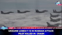 Ukraine Loses F-16 in Russian Attack, Pilot Killed