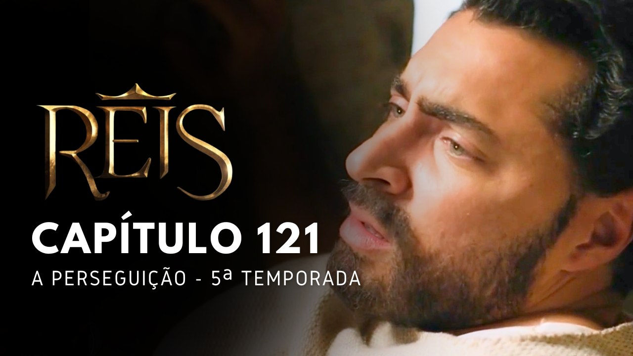 NOVELA REIS - CAPÍTULO 121