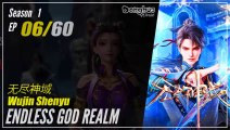 【Wujin Shenyu】 Season 1 EP 06 - Endless God Realm | Donghua - 1080P