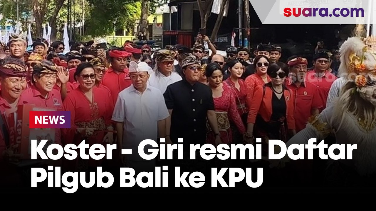 Koster- Giri Resmi Mendaftar Sebagai Pasangan Calon Gubernur dan Calon Wakil Gubernur Bali