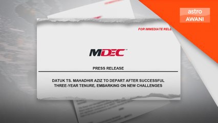 CEO MDEC tamat perkhidmatan 31 Ogos