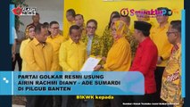 Partai Golkar Resmi Mendukung Airin Rachmi Diany - Ade Sumardi dalam Pilgub Banten