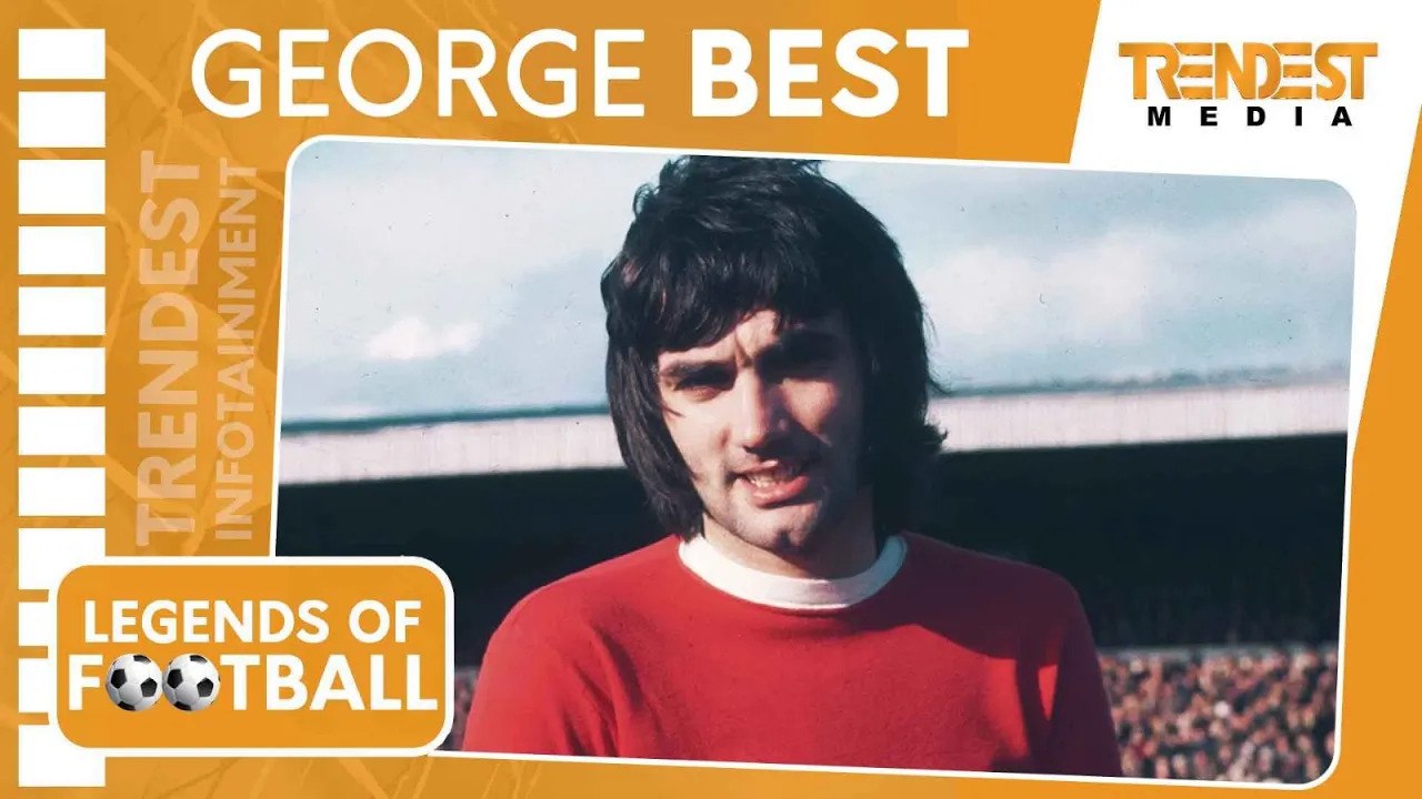 George Best | Football Heroes | Legends of All Time | Infotainment Video