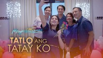 Magpakailanman: Tatlo Ang Tatay Ko