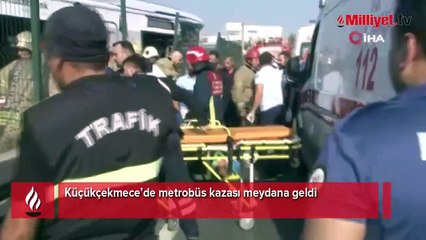 Küçükçekmece'de metrobüs kazası! Olay yerinden ilk görüntüler