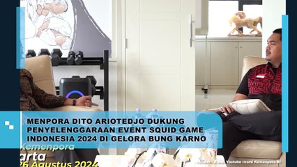 MENPORA DUKUNG PENYELENGGARAAN SQUID GAME INDONESIA 2024 DI GBK