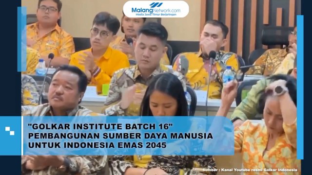 Golkar Institute Batch 16 Pembangunan Sumber Daya Manusia Untuk Indonesia Emas 2045