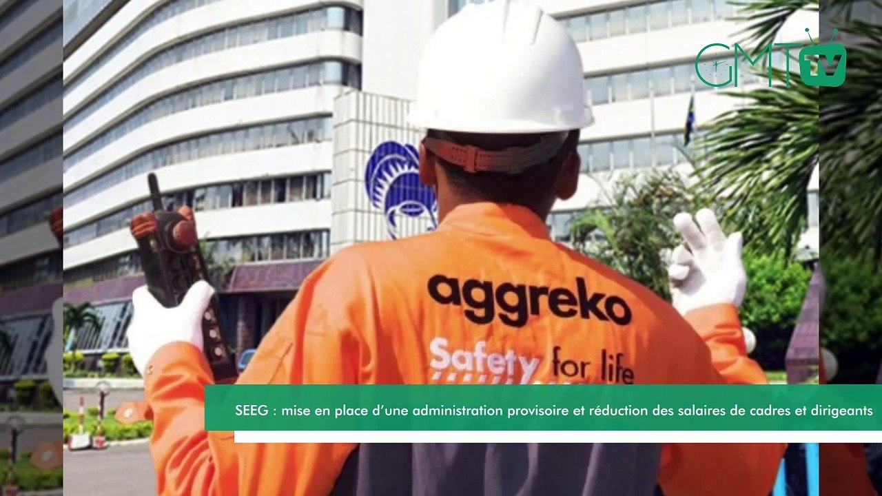 [#Reportage] SEEG : mise en place d’une administration provisoire et réduction des salaires de cadres et dirigeants