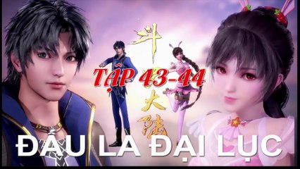 Đấu La Đại Lục (斗罗大陆1) - Phần 1- Tập 43-44 --- [Soud Land 2018 EP 43-44 ]