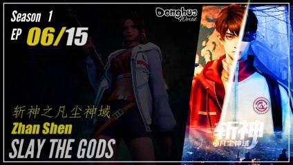 【Zhan Shen】 Season 1 Ep 06 - Slay The Gods | Donghua - 1080P