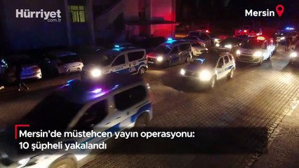 Mersin’de müstehcen yayın operasyonu: 10 şüpheli yakalandı