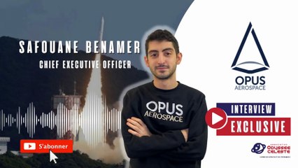 Safouane Benamer, Co-fondateur & CEO d’Opus Aerospace.