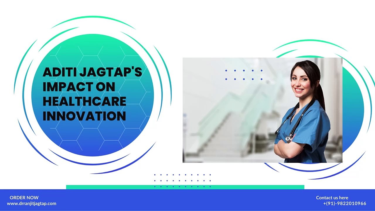 Aditi Jagtap's Impact on Healthcare Innovation