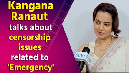 Kangana Ranaut talks about censorship issues related to 'Emergency' and receiving 'rape threats'