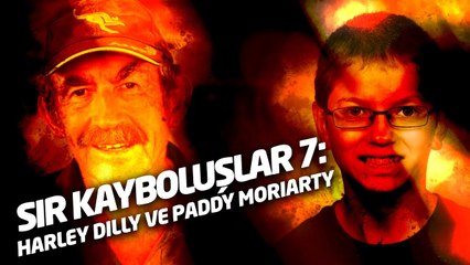 Sır Kayboluşlar - 7: Harley Dilly ve Paddy Moriarty