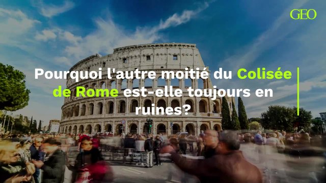 Pourquoi l'autre moitié du Colisée de Rome est-elle toujours en ruines?