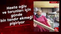 Erzincan'da hasta oğlu ve torunları için günde bin tandır ekmeği pişiriyor