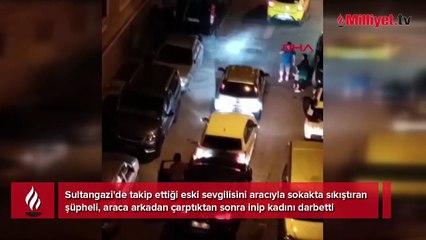 Eski sevgili dehşeti: Takip edip aracına çarptı, darbedip kaçtı