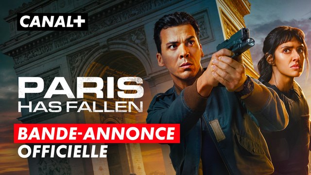 Paris Has Fallen | Bande-annonce VOST | Création Originale CANAL+