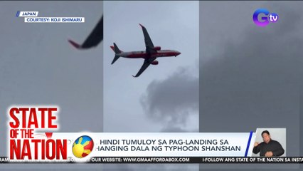 Eroplano, hindi tumuloy sa pag-landing sa lakas ng hanging dala ng Typhoon Shanshan | SONA