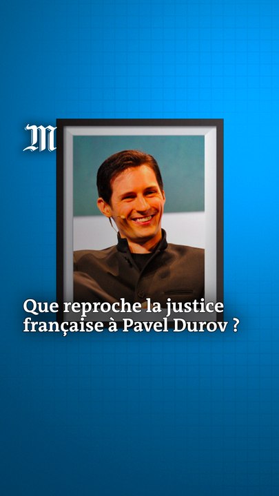 Que reproche-t-on à Pavel Durov, le patron de Telegram ?