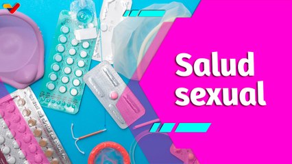 Buena Vibra | Rompiendo tabúes: hablaremos de salud sexual