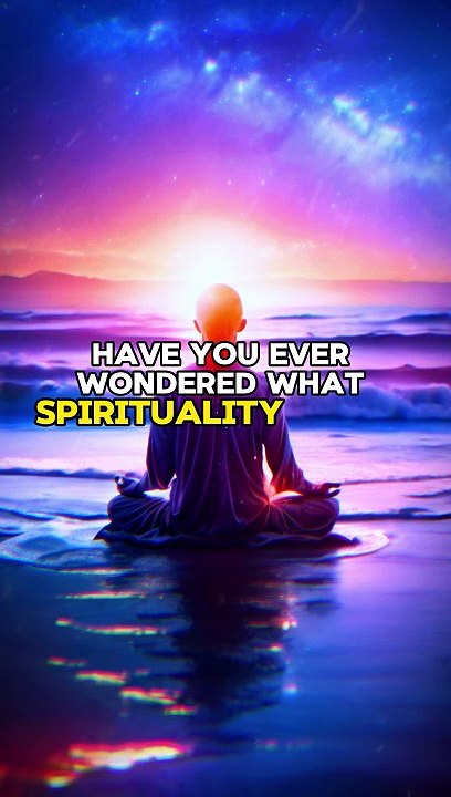 Have you ever wondered what spirituality really means?  spirituality