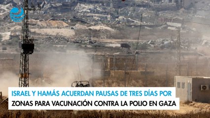Israel y Hamás acuerdan pausas de tres días por zonas para vacunación contra la polio en Gaza