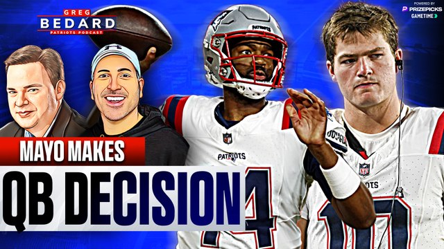 Jerod Mayo chooses Brissett over Drake Maye | Greg Bedard Patriots Podcast
