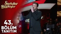 Şarkılar Bizi Söyler 43. Bölüm 2. Tanıtım