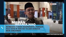 Kemenag Tidak Kooperatif, Pansus Haji DPR RI Kritik Tajam Hingga Beri Ancaman
