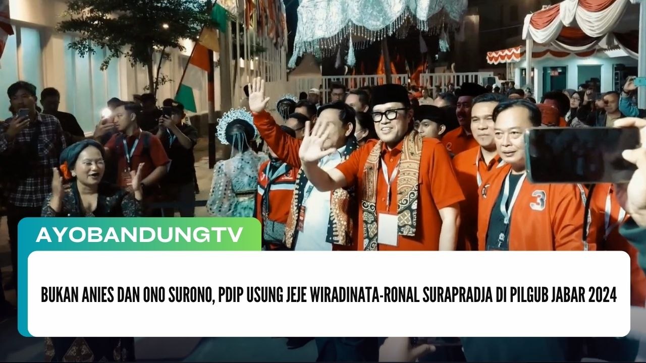 Bukan Anies dan Ono Surono, PDIP Usung Jeje Wiradinata-Ronal Surapradja di Pilgub Jabar 2024