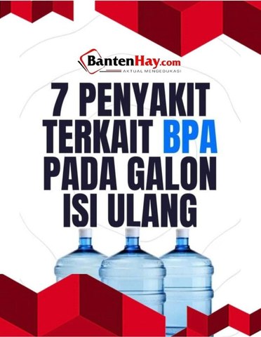 BAHAYA! 7 PENYAKIT TERKAIT BPA GALON ISI ULANG