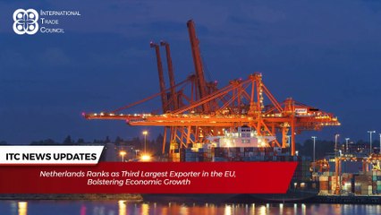 International Trade Council News Roundup - 30th August 2024