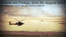 Nahost am Freitag, dem 30. August 2024 - Der Libanon, Schweiz des Nahen Ostens