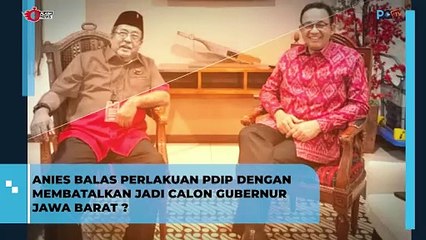 Batal Cagub, Anies Balas Perlakuan PDIP