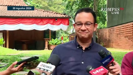 Anies Baswedan Ungkap Perasaannya Usai Batal Maju di Pilkada Jakarta dan Jabar
