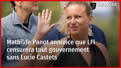Mathilde Panot annonce que LFI censurera tout gouvernement sans Lucie Castets