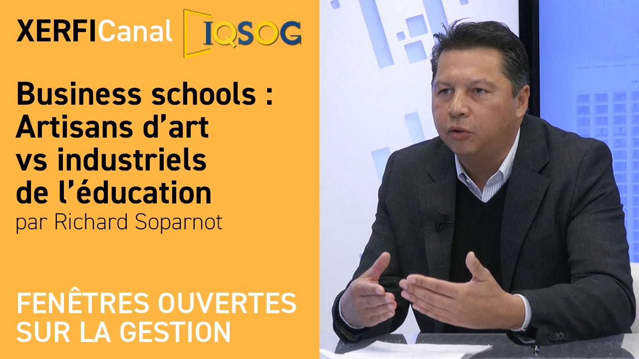 Business schools : Artisans d’art vs industriels de l’éducation [Richard Soparnot]