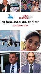 Bir dakikada bugün ne oldu?