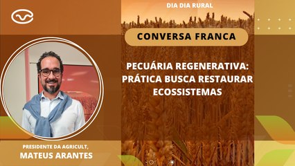 Pecuária regenerativa: Prática busca restaurar ecossistemas