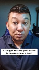 Changer les DNS pour eviter la censure de nos FAI ?