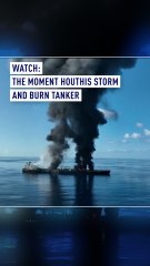 Houthis releases video of group storming and burning tanker